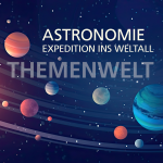 Astronomie - Expedition ins Weltall