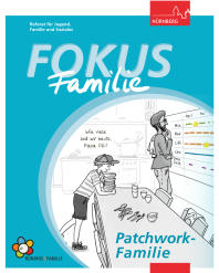 Fokus Familie, Patchwork,