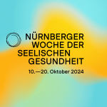 Auf blau zu orange hin wechselndem Hintergrund steht der Titel Nürnberger Woche der seelischen Gesundheit. Darunter steht der Zeitraum der Aktionswoche, die vom 10. bis 20. Oktober 2024 stattfindet.