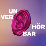 Computergrafik eines menschlichen Ohrs mit dem Schriftzug "Unverhörbar"