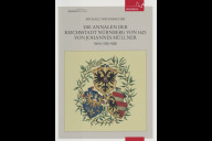 Bild Cover: Michael Diefenbacher: „Die Annalen der Reichsstadt Nürnberg von 1623 von Johannes Müllner. Teil IV: 1545–1600“ (Quellen und Forschungen zur Geschichte und Kultur der Stadt Nürnberg 47).