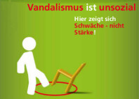 Vandalismus ist unsozial!