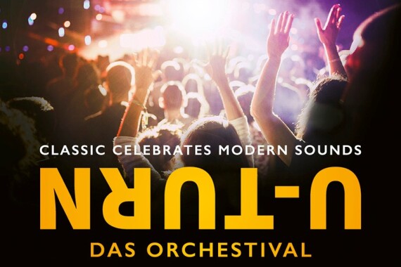 Classic celebrates moderns sounds - U-Turn - Das Orchestival