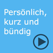 Persönlich, kurz und bündig