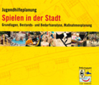 Jugendhilfeplanung – Spielen in der Stadt