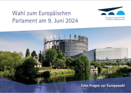 Wahl zum Europäischen Parlament am 9. Juni 2024 © Bayerische Landeszentrale für politische Bildungsarbeit