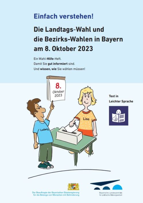 Einfach verstehen!Die Landtags-Wahl und die Bezirks-Wahlen in Bayernam 8. Oktober 2023 © Bayerische Landeszentrale für politische Bildung