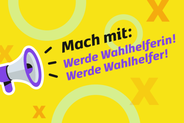 Kampagne "Werde Wahlhelferin!" "Werde Wahlhelfer!"